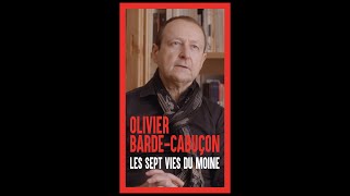 Olivier BardeCabuçon  Les Sept vies du moine [upl. by Yrot664]