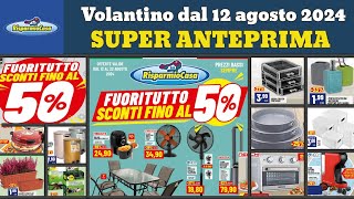 volantino RISPARMIOCASA dal 12 agosto 2024 ✅ Fuoritutto sconti fino al 50 anteprima 🔥Super offerte [upl. by Edgard377]