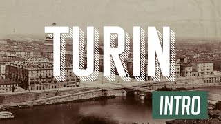 Turin  Intro and History [upl. by Hedwiga147]