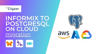 Informix to PostgreSQL on Cloud Migration with Ispirer MnMTK [upl. by Darryn427]