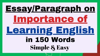 Importance of Learning English Paragraph Essay in 150 Words  Essay Paragraph Writing For Students [upl. by Avirt]