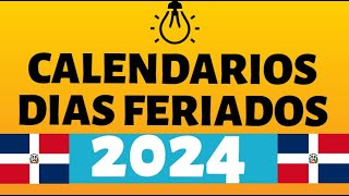 CALENDARIOS DIAS FESTIVO 2024 DE LA REPUBLICA DOMINICANA  DIA FERIADOS [upl. by Neelsaj]