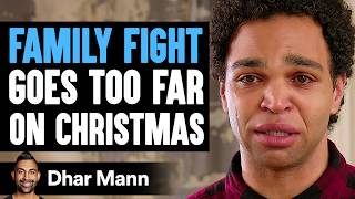 FAMILY FIGHT Goes Too Far On CHRISTMAS What Happens Next Is Shocking  Dhar Mann Studios [upl. by Nevla445]