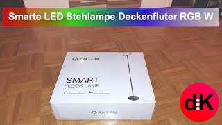 Anten Smarte LED Stehlampe Deckenfluter RGB W App Steuerung Wlan [upl. by Oeramed]