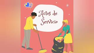 LOS CINCO LENGUAJES DEL AMOR ACTOS DE SERVICIO [upl. by Allebram687]