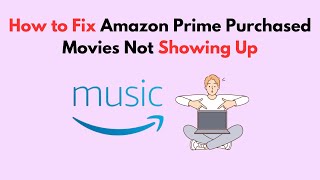 How to Fix Amazon Prime Purchased Movies Not Showing Up [upl. by Zzabahs216]