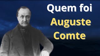 QUEM FOI AUGUSTE COMTE [upl. by Esiled746]