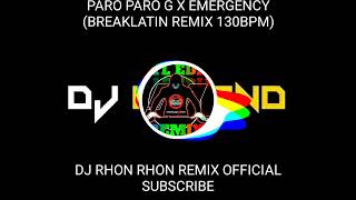 PARO PARO G X EMERGENCY BREAKLATIN REMIX 130BPM DJ ORLAND [upl. by Haelam]