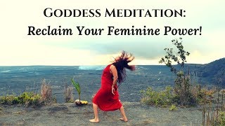 Goddess Meditation Awaken Your Divine Feminine Power [upl. by Blanka]