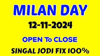 MILAN DAY GAME 4RD SET TRICK 12112024  MILAN DAY JODI  MILAN DAY OPEN TO CLOSE [upl. by Ysiad232]