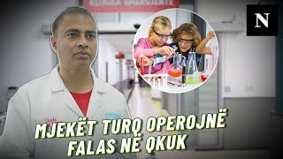 “Doktorët e Mrekullive” Mjekët turq operojnë falas në QKUK rreth 70 fëmijë me probleme në zemër [upl. by Liponis]