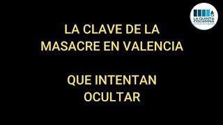 La clave de la masacre en Valencia [upl. by Karyl]