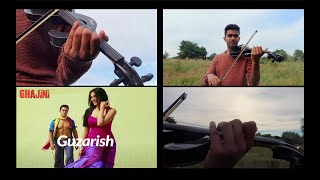 Guzarish गुजारिश  Violin Cover  AJ  Ghajini  A R Rahman  Aamir Khan  Javed Ali  Ajanthan [upl. by Kumler]