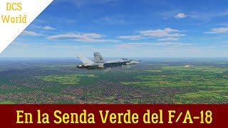 En la Senda Verde del FA18 dcsworld [upl. by Lenuahs]