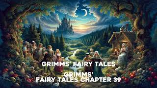 Grimms Fairy Tales Chapter 39 [upl. by Neeven]