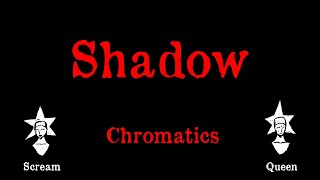 Chromatics  Shadow  Karaoke [upl. by Warfeld762]