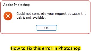 Adobe Photoshop  could not complete your request because the disk is not available [upl. by Aramoj357]