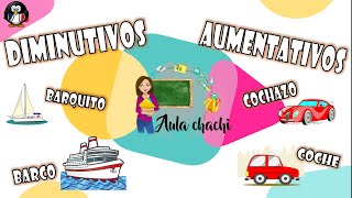 Diminutivos y Aumentativos  Aula chachi  Vídeos educativos para niños [upl. by Nerti]