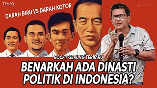 ROCKY GERUNG BILANG ENGGAK ADA DINASTI POLITIK DI INDONESIA LOH KOK CEK VIDEONYA SAMPAI ABIS [upl. by Salome]