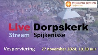 Vesperdienst 27 november 2024 DORPSKERK Spijkenisse [upl. by Almita]