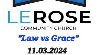 Lerose Community Church Service  11032024  Law vs Grace [upl. by Aekan]