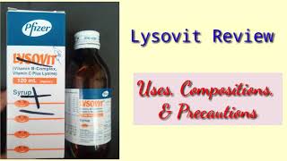 Lysovit Syrup Review  Vitamin B Complex  Vitamin C  Lysine Syrup  Pfizer [upl. by Ailesor]