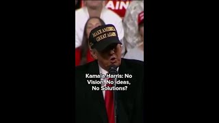 Kamala Harris No Vision No Ideas No Solutions DonaldTrump KamalaHarris [upl. by Seroled]