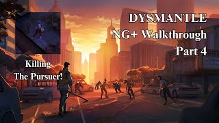 DYSMANTLE NG Walkthrough Part 4 [upl. by Letta]