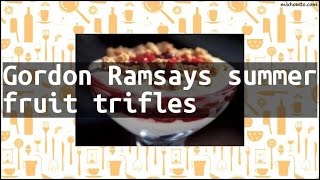 Recipe Gordon Ramsays summer fruit trifles [upl. by Hawken406]