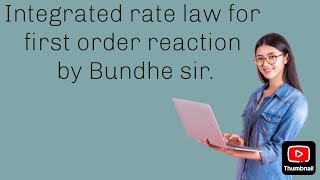 Integrated rate law for first order reaction by Tukaram Bundhe sir chemical kinetics [upl. by Attenyl177]