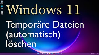 Windows 11  Temporäre Dateien automatisch löschen [upl. by Yaron802]