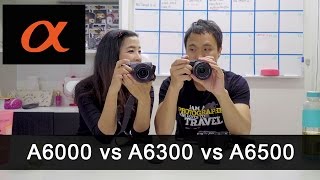 เปรียบเทียบ Sony A6000 vs A6300 vs A6500 [upl. by Suqram]