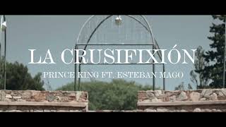 Prince King  La crucifixión X EstebanMagoMusica  WORTRAP [upl. by Nahpets938]