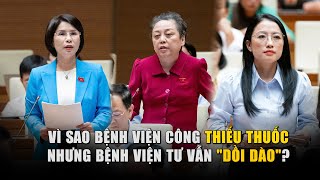 Vì sao bệnh viện công thiếu thuốc nhưng bệnh viện tư vẫn quotdồi dàoquot [upl. by Shewmaker198]