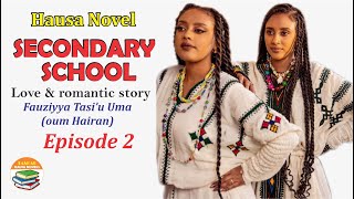 SECONDARY SCHOOL EPISODE 2 Love amp Romantic Story [upl. by Nakre]