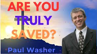 Are You Truly Saved  Paul Washer Sermons [upl. by Ameg140]