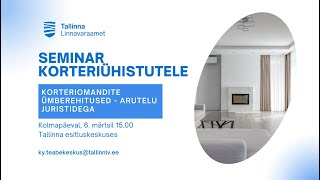 Seminar korteriühistutele ümberehitused korterites [upl. by Reube]