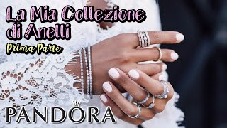 TUTTI I MIEI ANELLI PANDORA  Pandora Rings Collection 1 [upl. by Haeel]