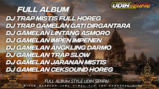 DJ GAMELAN JAWA MISTIS SLOW BASS FULL ALBUM X STYLE JARANAN X PARGOY  trap gamelan HOREGG [upl. by Ahsok]