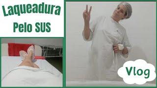 Vlog laqueadura pelo SUSlaqueadura tubaria [upl. by Avik]