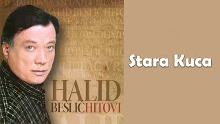 Halid Beslic  Stara kuca  Audio 2010 [upl. by Thayne957]