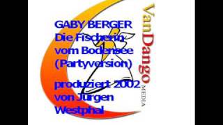 GABY BERGER Die Fischerin vom Bodensee Partyversion [upl. by Tay]