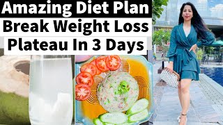 Diet Plan To Break Weight Loss Plateau In 3 Days  How To Lose Stagnant Weight  Fat to Fab [upl. by Etteb149]