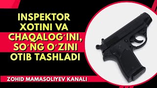 CHAQALOGI VA XOTININI OTIB OLDIRGAN INSPEKTOR OZINI HAM OTIB OLDIRDI [upl. by Galvan]