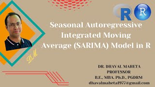 5 Seasonal Autoregressive Integrated Moving Average SARIMA Model in RStudio  Dr Dhaval Maheta [upl. by Ajtak385]