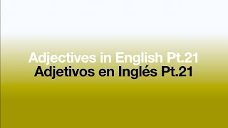 Adjetivos en Inglés Pt 21 [upl. by Nance]