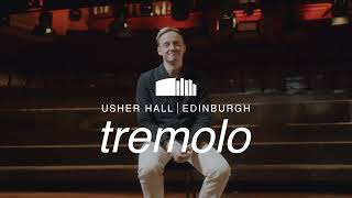 Tremolo at the Usher Hall  Trailer [upl. by Nichol]