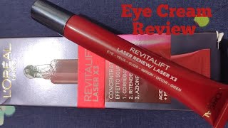 LOREAL REVITALIFT LASER X3  Eye Cream  Review1 [upl. by Tnahsarp684]