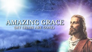 Amazing grace my chain are gone by Chris Tomlin  latest version with lyrics [upl. by Gamin]