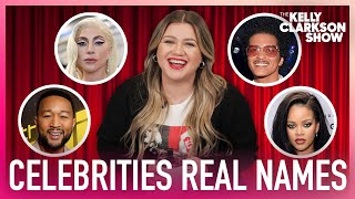 Kelly Clarkson Guesses Celebrities Real Names  Digital Exclusive [upl. by Isolde]